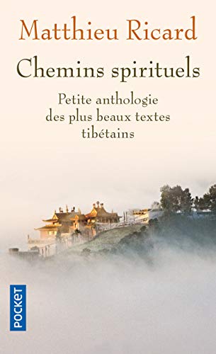 Chemins spirituels : Petite anthologie des plus beaux textes tibétains by Matthieu Ricard