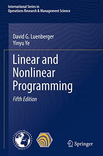 Linear and Nonlinear Programming (International Series in