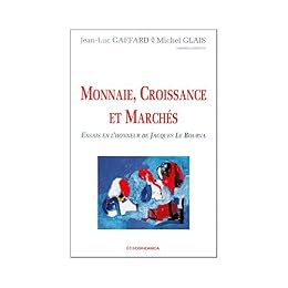 Monnaie, croissance et marchés