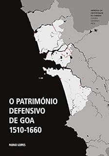Livro O Património Defensivo De Goa 1510-1660 (Arquitetura)