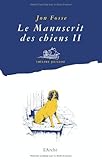 Le manuscrit des chiens II (French Edition) by 