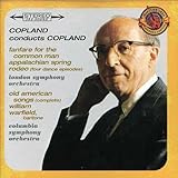 Copland Conducts Copland - Expanded Edition Fanfare for the Common Man, Appalachian Spring, Old American Songs Complete Rodeo