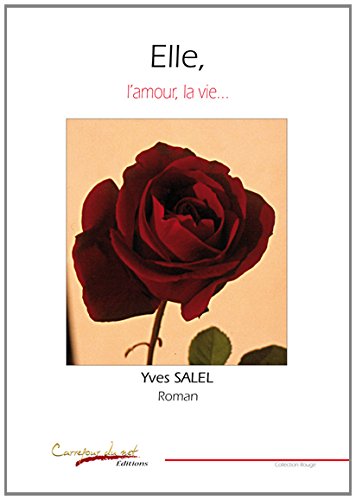 Elle, l'amour, la vie