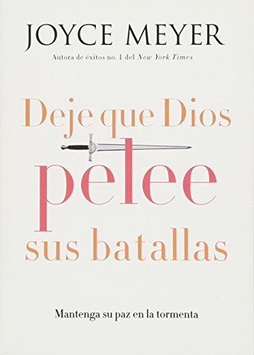 Deje que Dios pelee sus batallas (Spanish Edition)