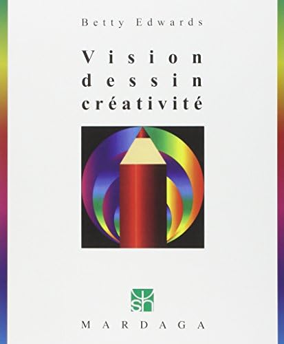 Vision Dessin Creativite 3e Edition Psychologie Et Sciences Humaines Edwards Betty Amazon Com Books