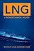LNG: A Nontechnical Guide