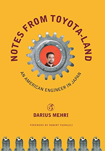 Notes from Toyota-land: An American Engineer in Japan (ILR Press Book) by Darius Mehri, Robert Perrucci