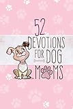 52 Devotions for Dog Moms by Broadstreet Publishing Group LLC