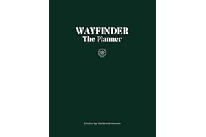 Wayfinder: The Planner: Walk Your Wild Path; a yearly guide to take action on your life vision