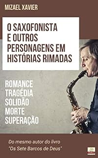 Livro O SAXOFONISTA E OUTROS PERSONAGENS EM HISTÓRIAS RIMADAS