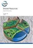 Image de Shared Resources: Issues of Governance (Iucn Environmental Law and Policy Paper)