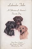 Labrador Tales: A Celebration of America's Favorite Dog by 