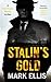 Stalin's Gold (A DCI Frank Merlin novel) by Mark Ellis