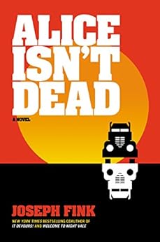 Alice Isn't Dead: A Novel by [Fink, Joseph]