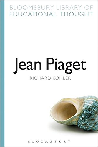 Jean piaget (bloomsbury library of educational thought)