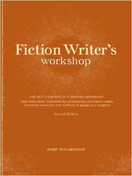 Fiction Writer's Workshop Fiction Writer's Workshop