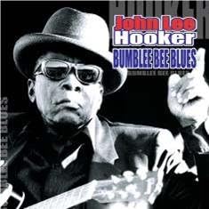 john lee hooker - bumblee bee blues Import