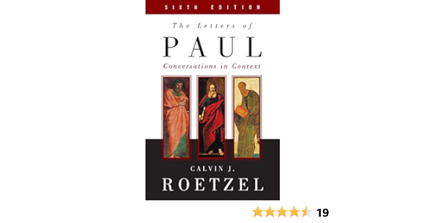 The Letters Of Paul Sixth Edition Roetzel Calvin J 9780664239992 Amazon Com Books