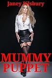 MUMMY PUPPET: A Milf Humiliated
