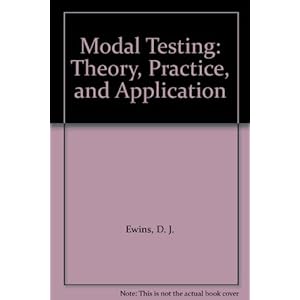 Modal Testing: Theory, Practice, and Application
