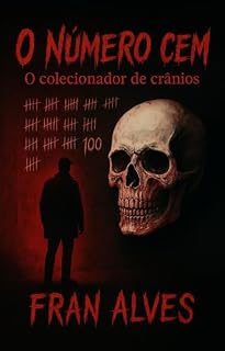 Livro O NÚMERO CEM: O Colecionador de Crânios