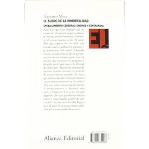 El sueno de la inmortalidad / The immortality dream: Envejecimiento Cerebral: Dogmas Y Esperanzas / Aging Brain: Dogmas and Hopes (Alianza Ensayo) (Sp