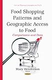Image de Food Shopping Patterns and Geographic Access to Food: Comparisons and Data (Food and Beverage Consumption and Health)