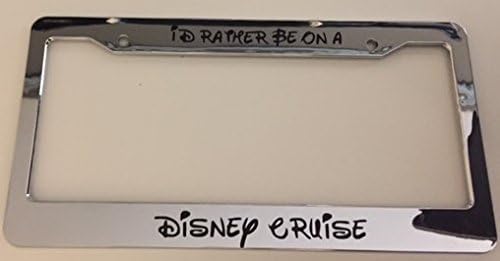 I'd Rather Be On A Disney Cruise Cursive - Chrome Automotive License Plate Frame