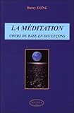 La méditation : Cours de base en dix leçons by