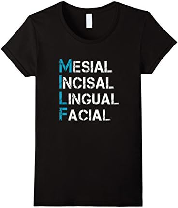 Womens MILF mesial incisal lingual facial dental assistant shirt Large Black