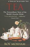 A Brief History of Tea by 