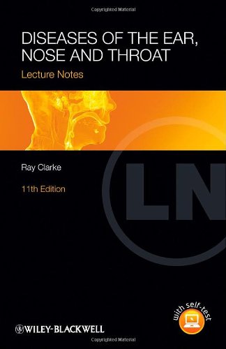 Lecture Notes: Diseases of the Ear, Nose and Throa t