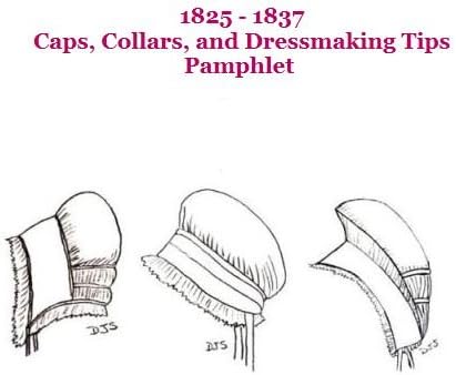 1825 - 1837 Caps, Collars, and Dressmaking Tips Pamphlet