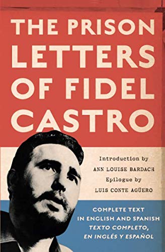 The Prison Letters of Fidel Castro