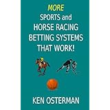 More Sports and Horse Racing Betting Systems That Work!