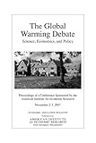 The Global Warming Debate : Science, Economics, and Policy, , 0913610607