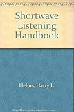 Shortwave Listening Handbook by 