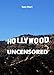 HOLLYWOOD UNCENSORED