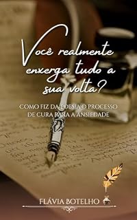 Livro Você realmente enxerga tudo a sua volta?: Como fiz da poesia o processo de cura para a ansiedade