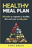 Healthy Meal Plan: 10 Tricks to Organize a Healthy Diet and your Weekly Plan by 