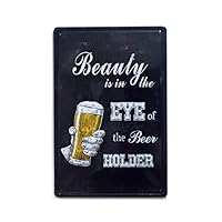 NaCraftTH Drink [ Eye of The Beer Holder ] Metal Iron Tin Sign Retro Vintage Wall Art Hanging Restaurant Bar Decor, 8"x12"