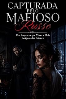 Livro Capturada pelo Mafioso Russo: Um Sequestro que Virou a Mais Perigosa das Paixões