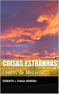 Livro Coisas Estranhas: Contos de Mistérios