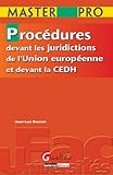 Procédures devant les juridictions de l'Union européenne et devant la CEDH by 