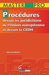 Procédures devant les juridictions de l'Union européenne et devant la CEDH