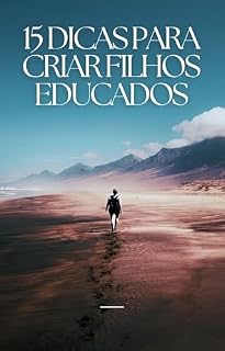 Livro 15 Dicas para Criar Filhos Educados