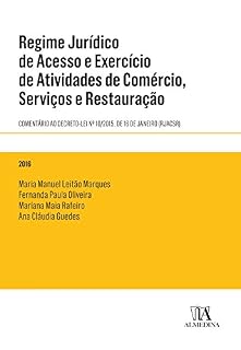Livro Regime Jurídico de Acesso e Exercício de Atividades de Comércio, Serviços e Restauração - Comentário ao Decreto-Lei n.º 10/2015, de 16 de janeiro (RJACSR)