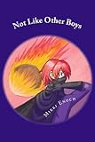 Not Like Other Boys: A Masks of a Superhero Story by