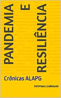 Livro PANDEMIA E RESILIÊNCIA: Crônicas ALAPG