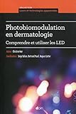 Image de Photobiomodulation en dermatologie : Comprendre et utiliser les LED